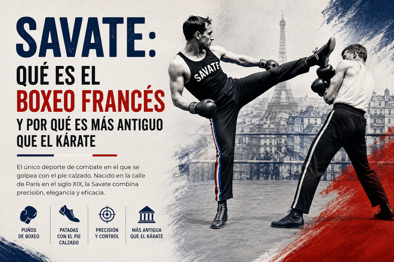 Savate: qué es el boxeo francés y por qué es más antiguo que el kárate
